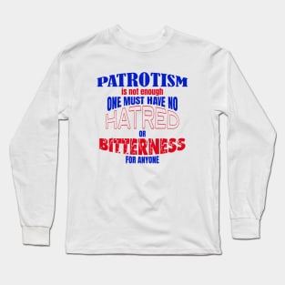 Patriotism is not enough Long Sleeve T-Shirt